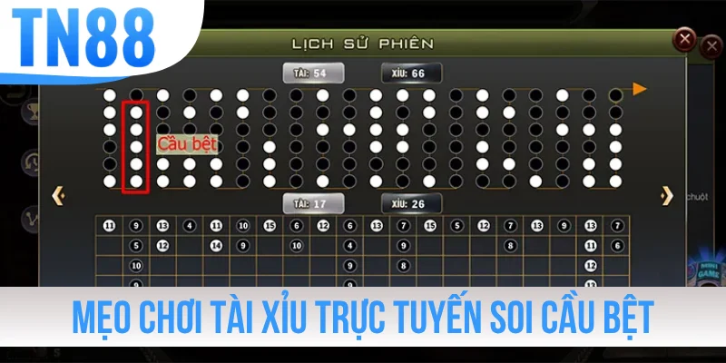 Mẹo chơi Tài Xỉu trực tuyến soi cầu bệt hiệu quả